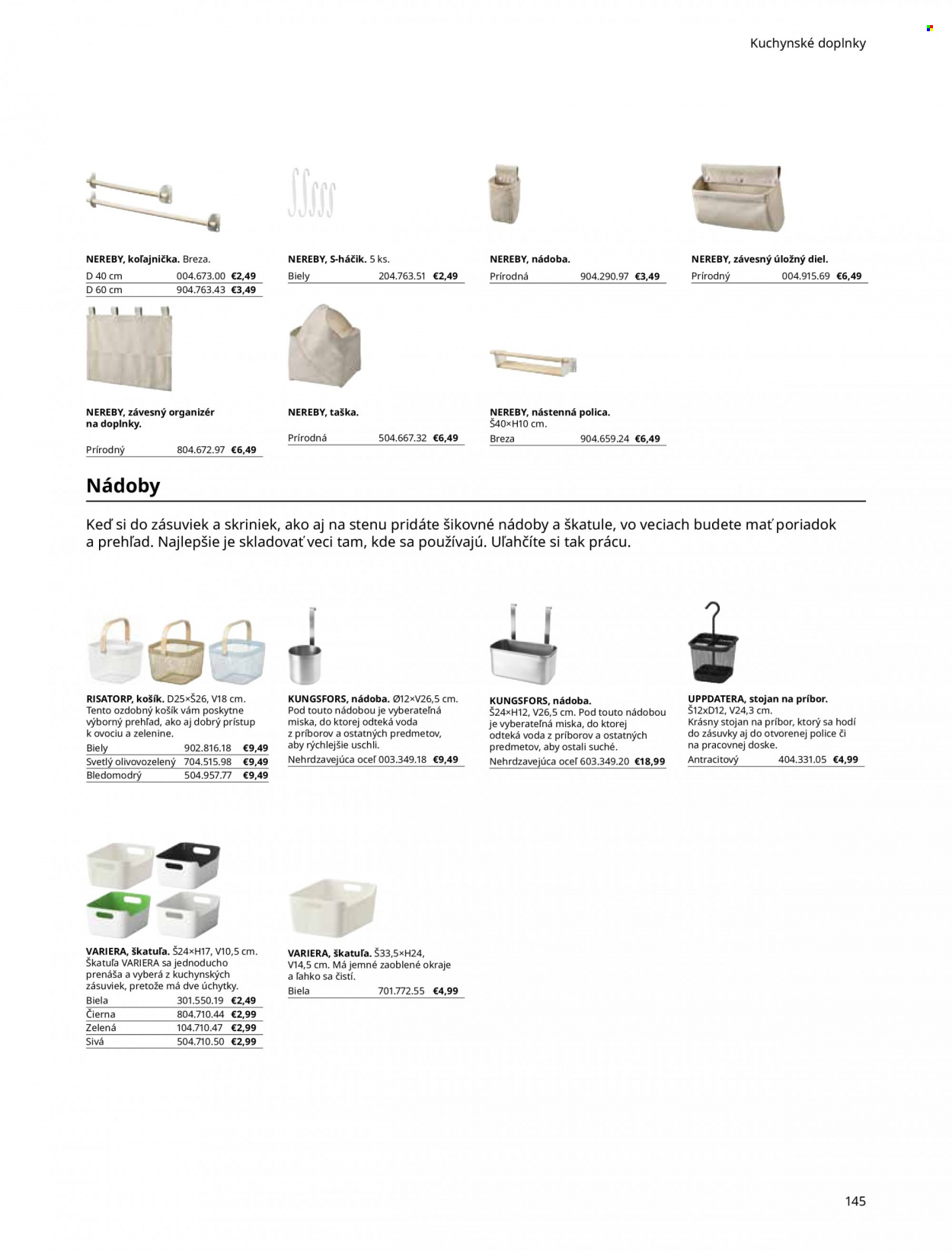 Leták IKEA - Produkty v akcii - úložný box, košík, nádoba, háčik, stojan, miska, organizér, kartónová krabica, polica, nástenná polica, taška. Strana 145.