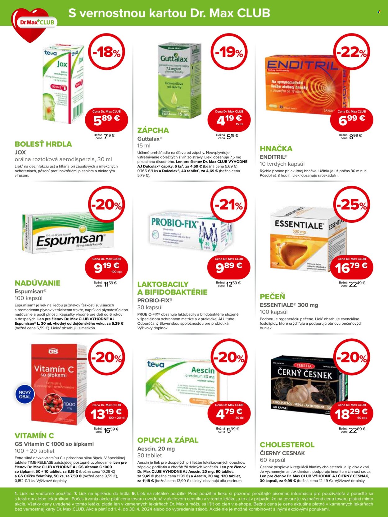 thumbnail - Leták Dr. Max - 1.4.2024 - 30.4.2024 - Produkty v akcii - Cien, Espumisan, Jox, laktobacily, vitamín C, výživový doplnok, Probio-Fix, Aescin, liek na trávenie, žily a cievy, GS, Enditril, probiotika, vitamín, Essentiale ®, Čierny cesnak. Strana 5.