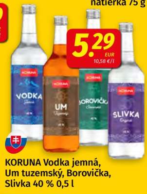 KORUNA Vodka jemná, Um tuzemský, Borovička, Slivka