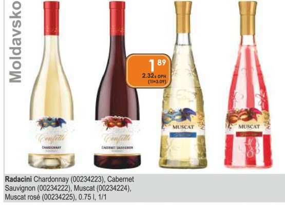 Radacini Chardonnay (00234223), Cabernet Sauvignon (00234222), Muscat (00234224), Muscat rosé (00234225)