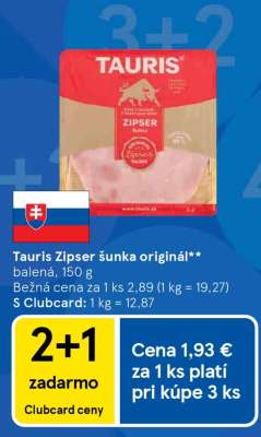 TAURIS ZIPSER ŠUNKA ORIGINAL