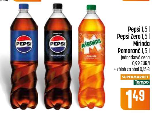 Pepsi 1,5 l, Pepsi Zero 1,5 l, Mirinda Pomeranč 1,5 l