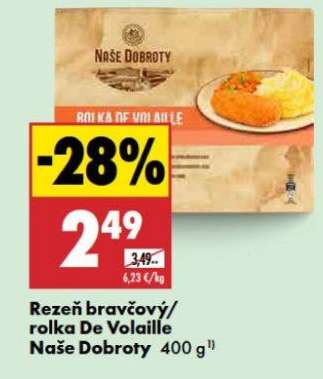 Rezeň bravčový/rolka De Volaille Naše Dobroty 400 g