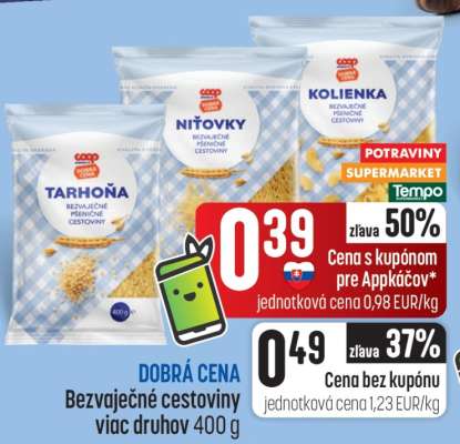 DOBRÁ CENA Bezvaječné cestoviny