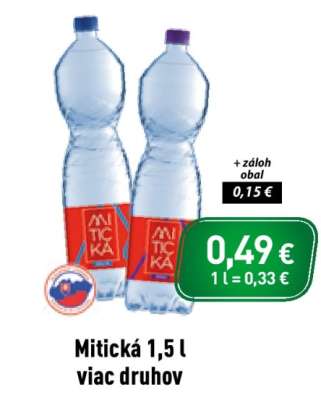 Mitická 1,5 l viac druhov